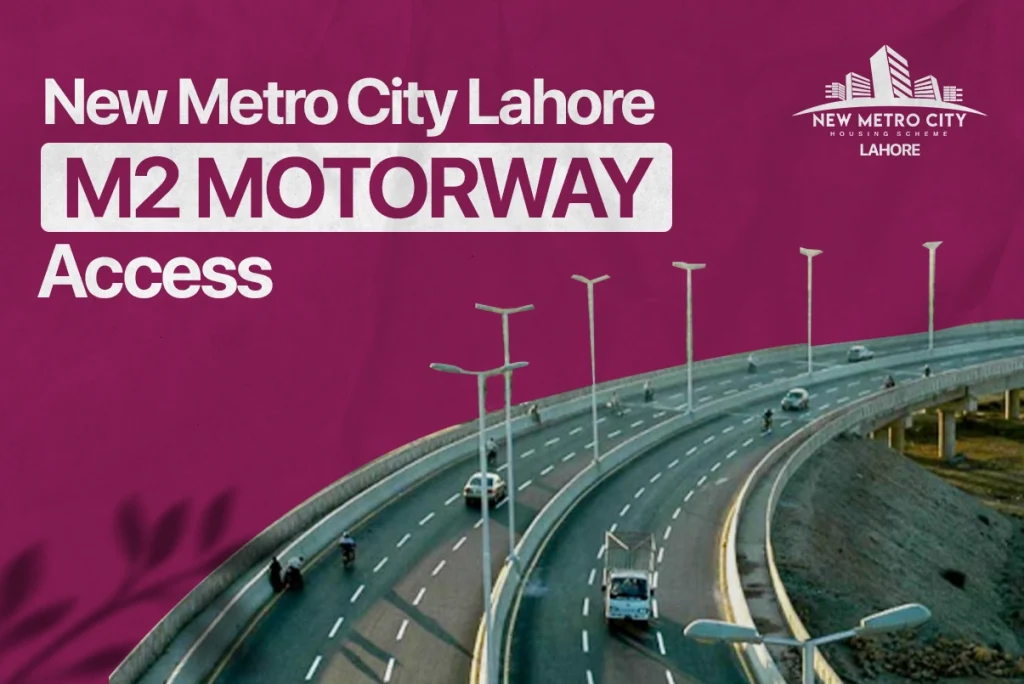 new metro city lahore m2 motorway access
